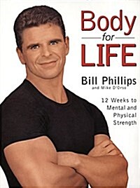 [중고] Body for Life: 12 Weeks to Mental and Physical Strength (Hardcover)