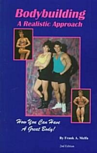 Bodybuilding a Realistic Approach (Paperback, 2nd)