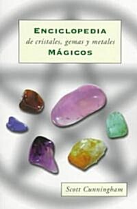 Enciclopedia de Cristales, Gemas Y Metales M?icos (Paperback)