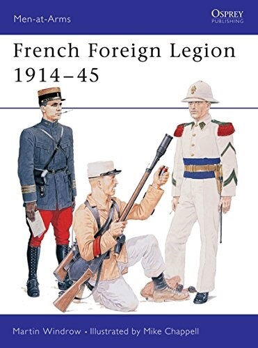 French Foreign Legion 1914-45 (Paperback)
