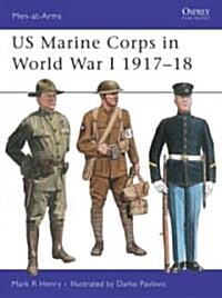 US Marine Corps in World War I 1917–18 (Paperback)