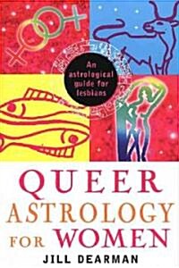 Queer Astrology for Women: An Astrological Guide for Lesbians (Paperback)