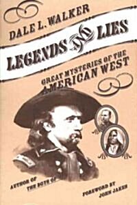 Legends and Lies: Great Mysteries of the American West (Paperback, 2)