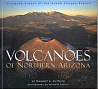 Volcanoes of Northern Arizona (Paperback)
