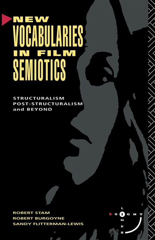 New Vocabularies in Film Semiotics : Structuralism, post-structuralism and beyond (Paperback)