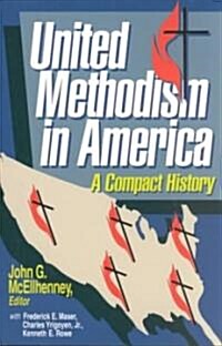 United Methodism in America: A Compact History (Paperback)