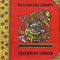 El Paso Chile Companys Texas Border Cookbook (Hardcover)