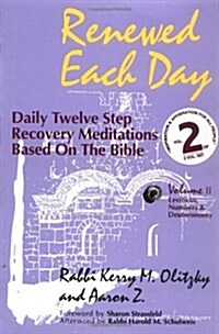 Renewed Each Day--Leviticus, Numbers & Deuteronomy: Daily Twelve Step Recovery Meditations Based on the Bible (Paperback)