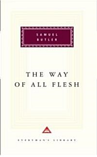 The Way of All Flesh: Introduction by P. N. Furbank (Hardcover)