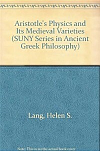 Aristotles Physics and Its Medieval Varieties (Hardcover)