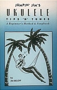 Jumpin Jims Ukulele Tips n Tunes: Ukulele Technique (Paperback)