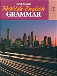 Steck-Vaughn Real-Life English Grammar: Student Edition Low - Int (Book 3) (Paperback)