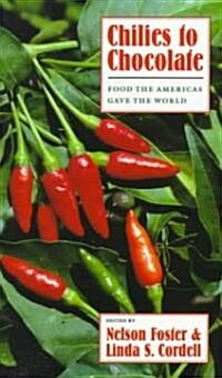 Chilies to Chocolate: Food the Americas Gave the World (Paperback)