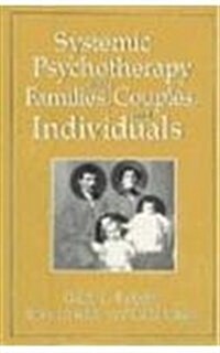 Systematic Psychotherapy with Families, Couples, and Individuals (Hardcover)