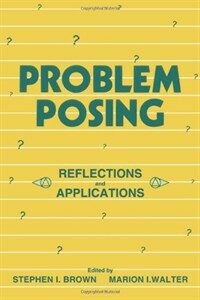 Problem posing : reflections and applications
