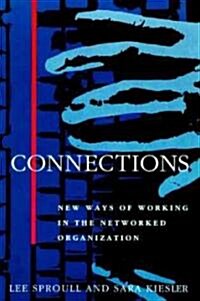 Connections: New Ways of Working in the Networked Organization (Paperback, Revised)