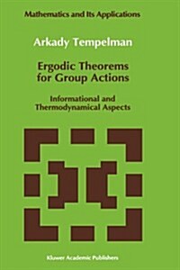 Ergodic Theorems for Group Actions: Informational and Thermodynamical Aspects (Hardcover, 1992)