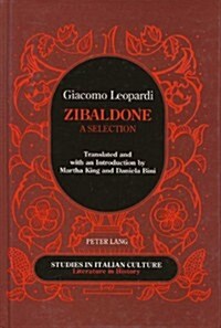 Zibaldone: A Selection. Translated and with an Introduction by Martha King and Daniela Bini (Hardcover)