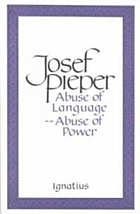 Abuse of Language, Abuse of Power (Paperback)
