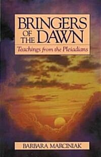 Bringers of the Dawn: Teachings from the Pleiadians (Paperback, Original)