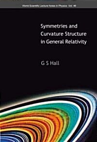 Symmetries and Curvature Structure in General Relativity (Hardcover)