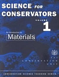 The Science For Conservators Series : Volume 1: An Introduction to Materials (Paperback, 2 ed)