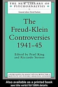 The Freud-Klein Controversies 1941-45 (Paperback)