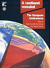 A Continent Revealed : The European Geotraverse, Structure and Dynamic Evolution (Paperback)