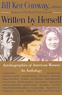 Written by Herself: Volume I: Autobiographies of American Women: An Anthology (Paperback)