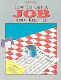 How to Get a Job and Keep It (Paperback, Revised)