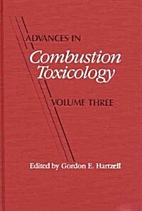 Advances in Combustion Toxicology: Volume 3 (Hardcover)