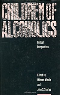 Children of Alcoholics: Critical Perspectives (Paperback, Revised)