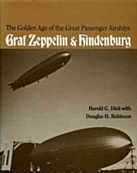 The Golden Age of the Great Passenger Airships: Graf Zeppelin and Hindenburg (Paperback, Revised)