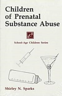 Children of Prenatal Substance Abuse (Paperback)