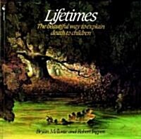 Lifetimes: The Beautiful Way to Explain Death to Children (Paperback)