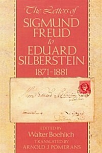 The Letters of Sigmund Freud to Eduard Silberstein, 1871-1881 (Paperback)