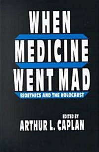 When Medicine Went Mad (Hardcover)