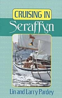Cruising in Seraffyn (Paperback, Revised)
