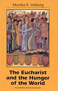 Eucharist and the Hunger of the World (Paperback, 2, Rev and Expande)