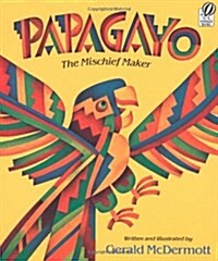 [중고] Papagayo: The Mischief Maker (Paperback)