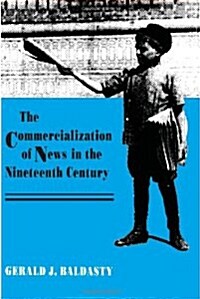 [중고] The Commercialization of News in the Nineteenth Century (Paperback)