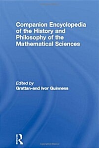 Companion Encyclopedia of the History and Philosophy of the Mathematical Sciences (Multiple-component retail product)