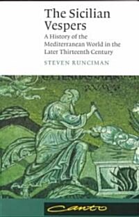 The Sicilian Vespers : A History of the Mediterranean World in the Later Thirteenth Century (Paperback)