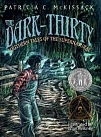 The Dark-Thirty: Southern Tales of the Supernatural (Hardcover)