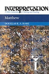 Matthew: Interpretation: A Bible Commentary for Teaching and Preaching (Hardcover)