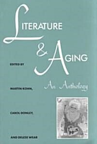 Literature and Aging: An Anthology (Paperback)