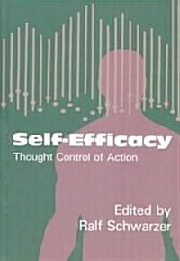 Self-Efficacy: Thought Control Of Action (Hardcover)