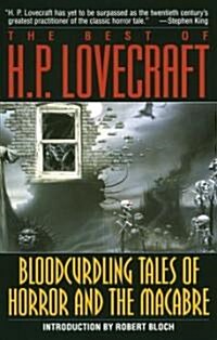 Bloodcurdling Tales of Horror and the Macabre: The Best of H. P. Lovecraft (Paperback)