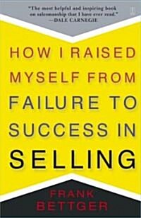 How I Raised Myself from Failure to Success in Selling (Paperback)