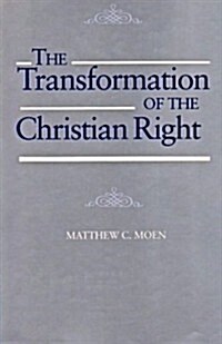 The Transformation of the Christian Right (Hardcover)